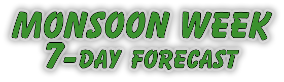 Monsoon Week July 18 - July 25th
